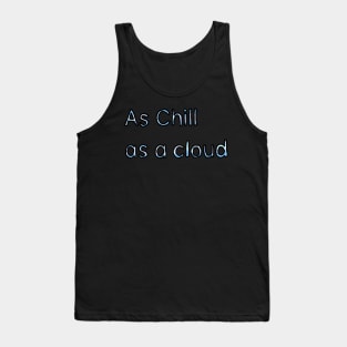 Chill as a Cloud - (Light Blue) Tank Top